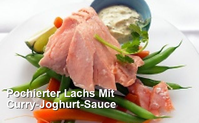 Pochierter Lachs Mit Curry-Joghurt-Sauce - Gluten Frei Rezepte