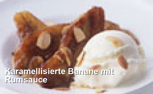 Karamellisierte Banane mit Rumsauce - Gluten Frei Rezepte