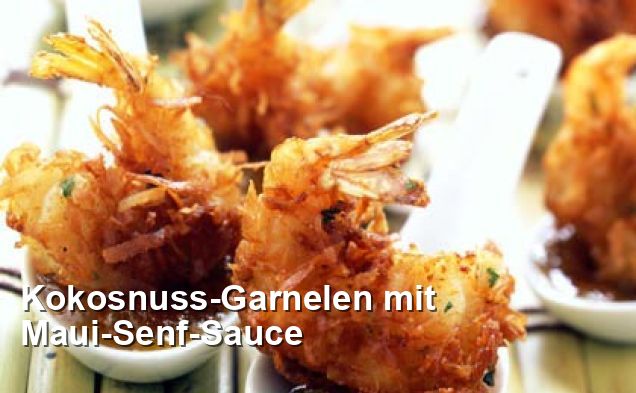 Kokosnuss-Garnelen mit Maui-Senf-Sauce - Ohne Milch Und Milchprodukte ...