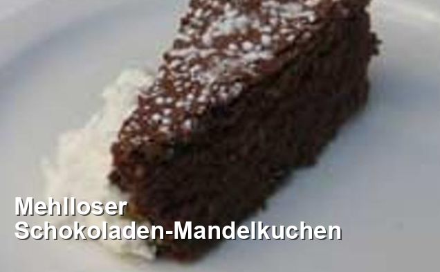 Mehlloser Schokoladen-Mandelkuchen - Gluten Frei Rezepte