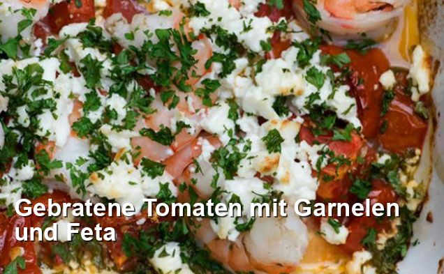 Gebratene Tomaten mit Garnelen und Feta - Pescetarisch Rezepte