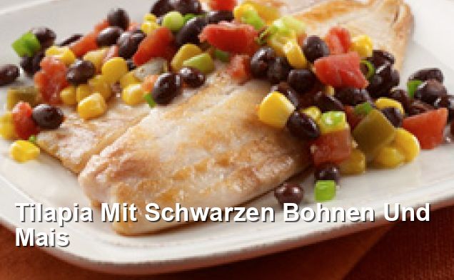 Tilapia Mit Schwarzen Bohnen Und Mais - Gluten Frei Rezepte