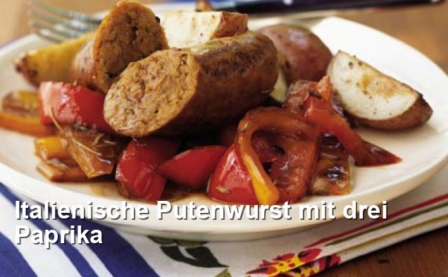 Italienische Putenwurst mit drei Paprika - Mediterran Rezepte