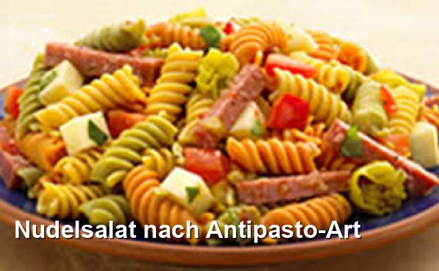 Nudelsalat nach Antipasto-Art - Salat Rezepte