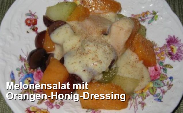 Melonensalat mit Orangen-Honig-Dressing - Gluten Frei Rezepte